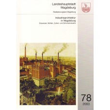 Industriearchitektur in Magdeburg – Brauereien, Mühlen, Zucker- und Zichorienindustrie